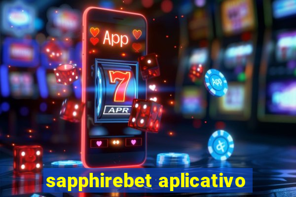 sapphirebet aplicativo